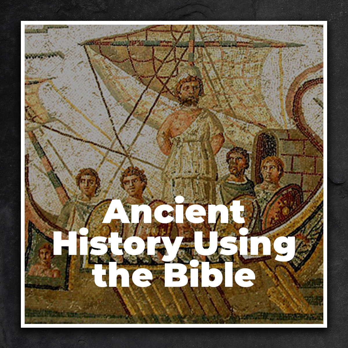 Ancient History Using the Bible
